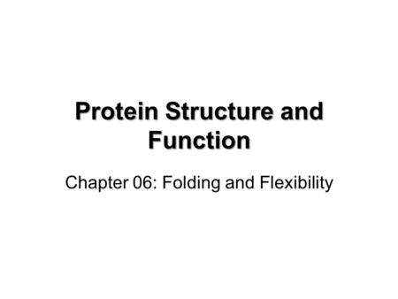 Protein Structure and Function