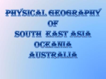 SE Asia Made out of peninsulas & islands SE Asia Peninsulas – Indochina Peninsula Laos, Thailand, Cambodia, Vietnam – Malay Peninsula Thailand, Malaysia,