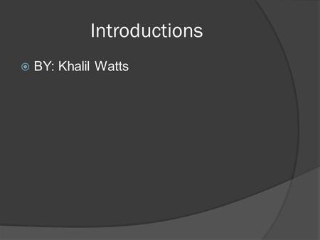 Introductions  BY: Khalil Watts The Donora Smog Of 1948  Between Oct. 26 and 31, 1948, 20 people were asphyxiated and over 7,000 were hospitalized.