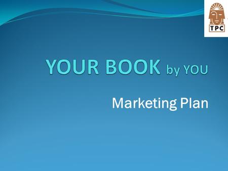 Marketing Plan. Sections The What: Objectives & Imperatives The How: Sellout Strategic Plan The When: Launch Plan/Phasing The How Much is it Gonna Cost: