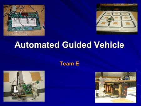 Automated Guided Vehicle Team E. AGV Description.