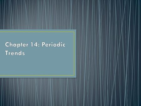 Dimitri Mendeleev-organized the first periodic table—arranged in order of increasing atomic mass; found gaps which he predicted were elements that existed.