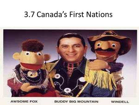 3.7 Canada’s First Nations. Learning Goals for This Chapter Look at population patterns of Aboriginal Peoples How land claims are changing the future.