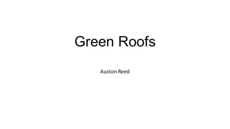 Green Roofs Auston Reed. Semi-Intensive Green Roofs.