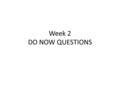 Week 2 DO NOW QUESTIONS. In this procedure the programmer intended to clear all the turtles and patches and make a new turtle of size 3 with the pen down,