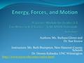 Authors: Ms. Barbara Glover and Dr. Sue Kezios Instructors: Ms. Beth Brampton, New Hanover County Schools Dr. Dennis Kubasko, UNC Wilmington