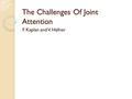 The Challenges Of Joint Attention F. Kaplan and V. Hafner.