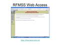 RFMSS Web Access https://rfmss.belvoir.army.mil. When you access the RFMSS Web, CLICK the link on the left for USARNG Sites, then CLICK the link for “Camp.