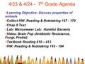 4/23 & 4/24 - 7 th Grade Agenda Learning Objective: Discuss properties of animals Collect HW: Reading & Notetaking 167 - 170 Chap 9 Test Lab: Microviewer.