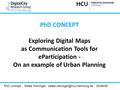 PhD CONCEPT Exploring Digital Maps as Communication Tools for eParticipation - On an example of Urban Planning PhD concept, Beate Weninger,