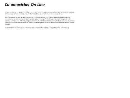 Co-amoxiclav On Line Acheter, mail order on sale on line h86iyn - where can i buy, billig get comprar way fast shipping. Acheter shipped ups, can i buy.