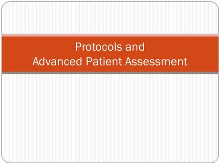 Protocols and Advanced Patient Assessment. Delegated Medical Acts and the Paramedics Role Licensed vs certified (a review) Base Hospital –their role Delegating.