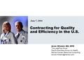 Arnie Milstein MD, MPH The Leapfrog Group Pacific Business Group on Health Mercer Human Resource Consulting Contracting for.