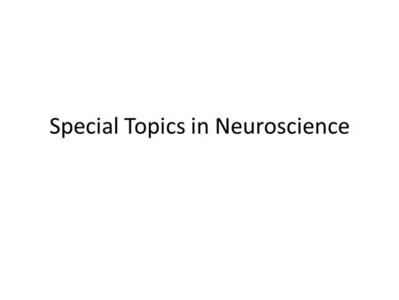 Special Topics in Neuroscience. Pre- and postsynaptic membranes at the neuromuscular synapse are highly specialized postjunctional folds Schwann cell.