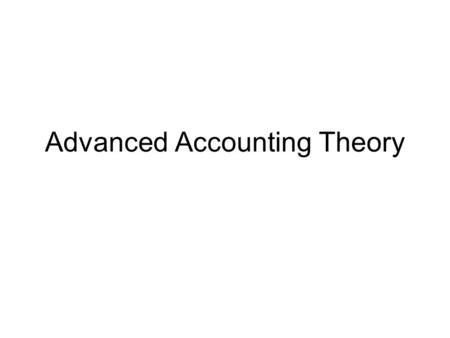 Advanced Accounting Theory