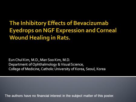 Eun Chul Kim, M.D., Man Soo Kim, M.D. Department of Ophthalmology & Visual Science, College of Medicine, Catholic University of Korea, Seoul, Korea The.