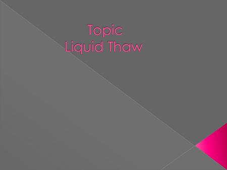 The reason we are doing this project is to find out which liquid thaws the fastest. Hypothesis We think that water will thaw the fastest out of Dr. Vess.