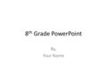 8 th Grade PowerPoint By, Your Name. Directions Slide #2: Title Google Docs Give some bullet points on using this program Indicate what you learned Indicate.