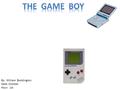 By: William Boddington Date: October Hour: 1st. The game boy is an 8-bit handheld video game device developed and manufactured by Nintendo. It was released.