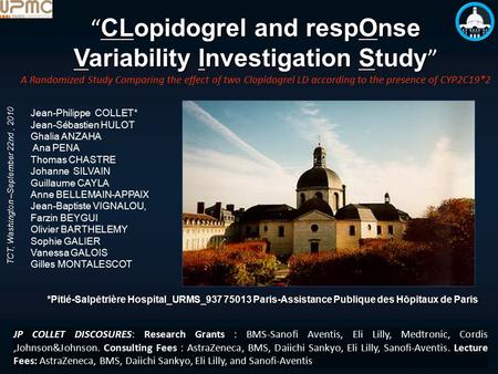 CLopidogrel and respOnse Variability Investigation Study “ CLopidogrel and respOnse Variability Investigation Study ” A Randomized Study Comparing the.