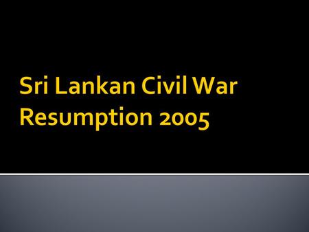  An island nation located off the southern coast of India in the Indian Ocean  Before 1972 was known as Ceylon  Currently know as the Democratic Socialist.