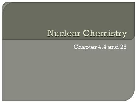 Chapter 4.4 and 25.  Lawrence’s cyclotron:  Articles/Archive/early-years.html  Articles/Archive/early-years.html.