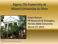 Sigma Chi Fraternity at Miami University in Ohio Source:  ml