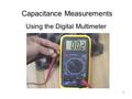 1 Capacitance Measurements Using the Digital Multimeter.