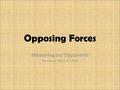 Opposing Forces Measuring our Opponents Providence March 6 th, 2011.