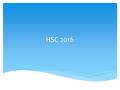 HSC 2016.  No print copies given out-students can access booklets from the school website Assessment schedules.