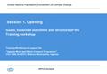 UNFCCC secretariat Goals, expected outcomes and structure of the Training workshop Session 1. Opening Training-Workshop to support the “Uganda Municipal.