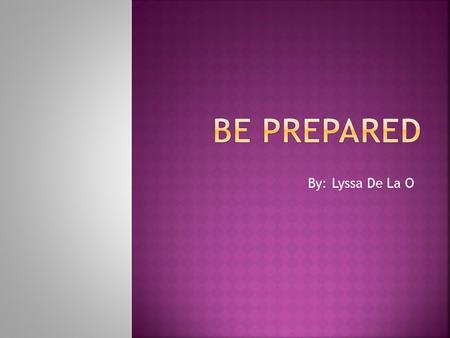 By: Lyssa De La O.  Difficult/no access to food, water, and electricity  May last days, weeks, or longer.  No light  No communication.