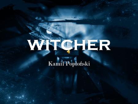 Witcher Kamil Pop ł o ń ski. The Witcher: Season of Storms is a book written by the greatest Polish fantasy writer Andrzej Sapkowski. The author has written.