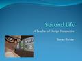A Teacher of Design Perspective Teresa Richter. Purpose: (looked at in a designer perspective of purpose) Highlight for new products and users Social.