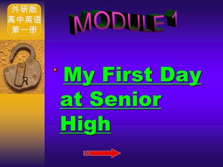 My First Day at Senior High My First Day at Senior High 外研版 高中英语 第一册.