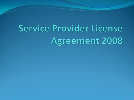 Services Provider License Agreement - SPLA Software Services for third parties SPLA-License program enables Software Services for third parties on subscriber.