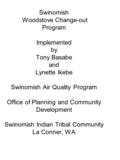 Swinomish Woodstove Change-out Program Implemented by Tony Basabe and Lynette Ikebe Swinomish Air Quality Program Office of Planning and Community Development.