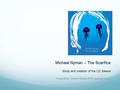 Micheal Nyman – The Scarifice Study and creation of the CD Sleeve Chiara Bullo - Graphic Design BTEC diploma Lev 3.