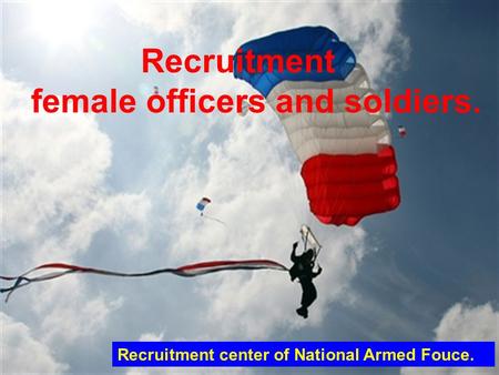 Recruitment female officers and soldiers. Recruitment center of National Armed Fouce.