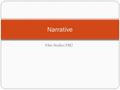 Film Studies FM2 Narrative. Learning Intentions Narrative Theory Understand audience positioning Understand narrative structure Understand what factors.