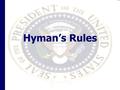 Hyman’s Rules.