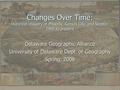 Changes Over Time: Historical imagery of Phoenix, Kansas City, and Seattle; 1900 to present Delaware Geographic Alliance University of Delaware Dept. of.