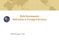 Debt Instruments Indexed to a Foreign Currency 1993 SNA para. 7.104.