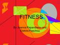 FITNESS By Joanna Papandreou and Elektra Paschou.