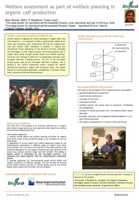 Norwegian ANIPLAN calf protocol: Main focus on Animal-based on-farm assessments and -parameters: Qualitative behavioural assessments Human-Animal relationship.