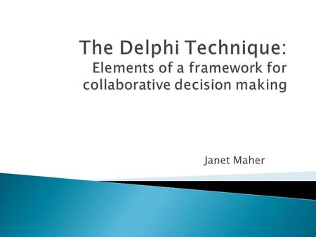 Janet Maher.  Much of the project work is focused around the design, delivery, and testing of training materials for a range of audiences  We can draw.