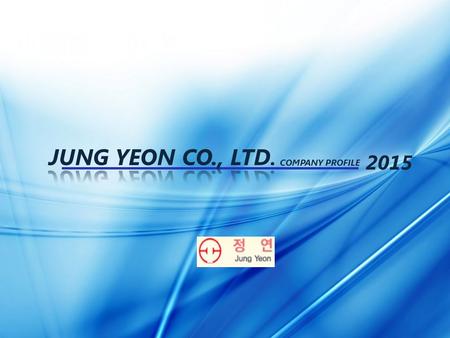 COMPANY PROFILE 2015. COMPANY PROFILE 19962002 2004 200620082012 Jung Yeon established Ii San warehouse opened Sung Su Dong Store opened & Jung Yeon Co.,