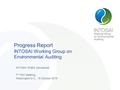 INTOSAI WGEA Secretariat 7 th KSC Meeting, Washington D.C., 15 October 2015 Progress Report INTOSAI Working Group on Environmental Auditing.