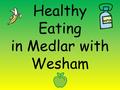 Healthy Eating in Medlar with Wesham. Do you know what the 5 food groups are?