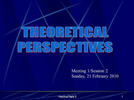 Haslina/Topic 31 Meeting 1/Session 2 Sunday, 21 February 2010.